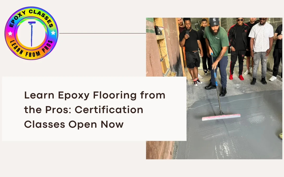 Learn Epoxy Flooring from the Pros: Certification Classes Open Now