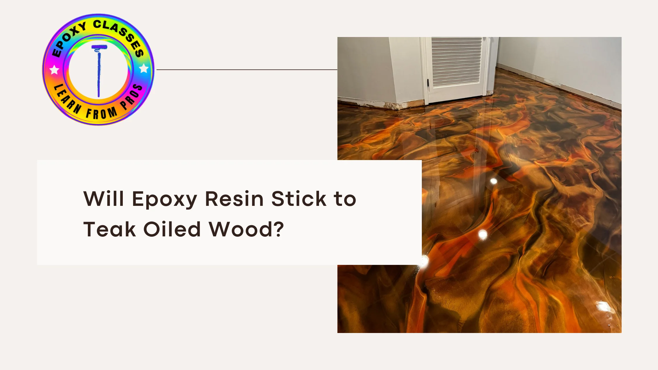 Will Epoxy Resin Stick to Teak Oiled Wood?