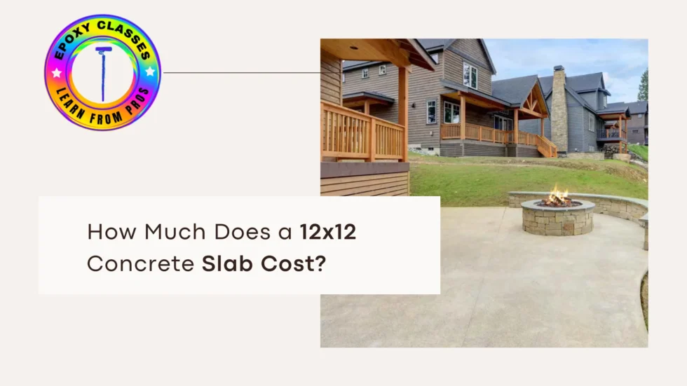 How Much Does a 12×12 Concrete Slab Cost​