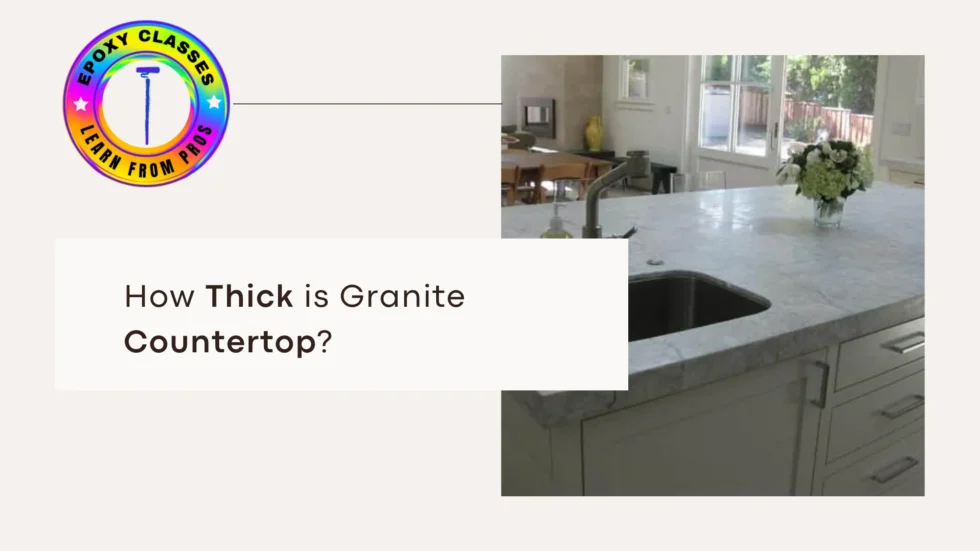 How Thick is Granite Countertop