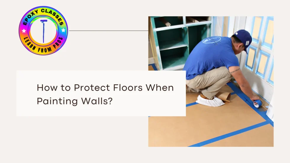 How to Protect Floors When Painting Walls