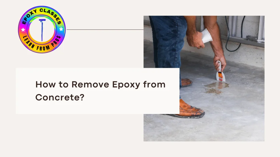 How to Remove Epoxy from Concrete