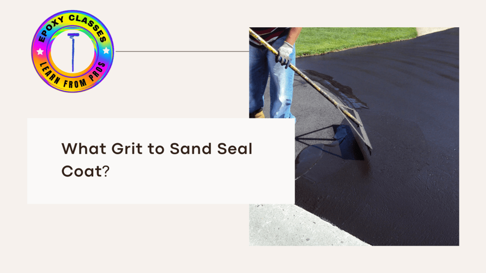 What Grit to Sand Seal Coat